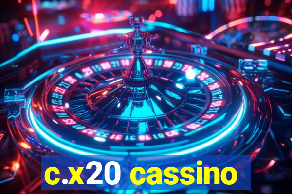 c.x20 cassino